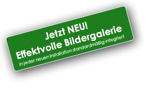 Jetzt NEU! Effektvolle Bildergalerie Jetzt NEU! Effektvolle Bildergalerie